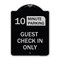 Signmission Guest Check in Choose Your Limit Minute Parking Heavy-Gauge Aluminum Sign, 24" x 18", BS-1824-23932 A-DES-BS-1824-23932 - alternate 1